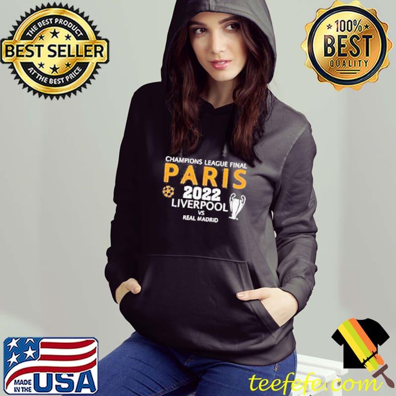 Champions league final paris 2022 liverpool vs real madrid s Hoodie Champions league final paris 2022 liverpool vs real madrid s Hoodie