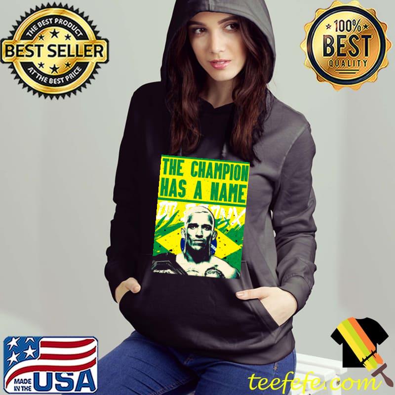 Charles Do Bronx Oliveira The champion has a name T-Shirt Hoodie Charles Do Bronx Oliveira The champion has a name T-Shirt Hoodie