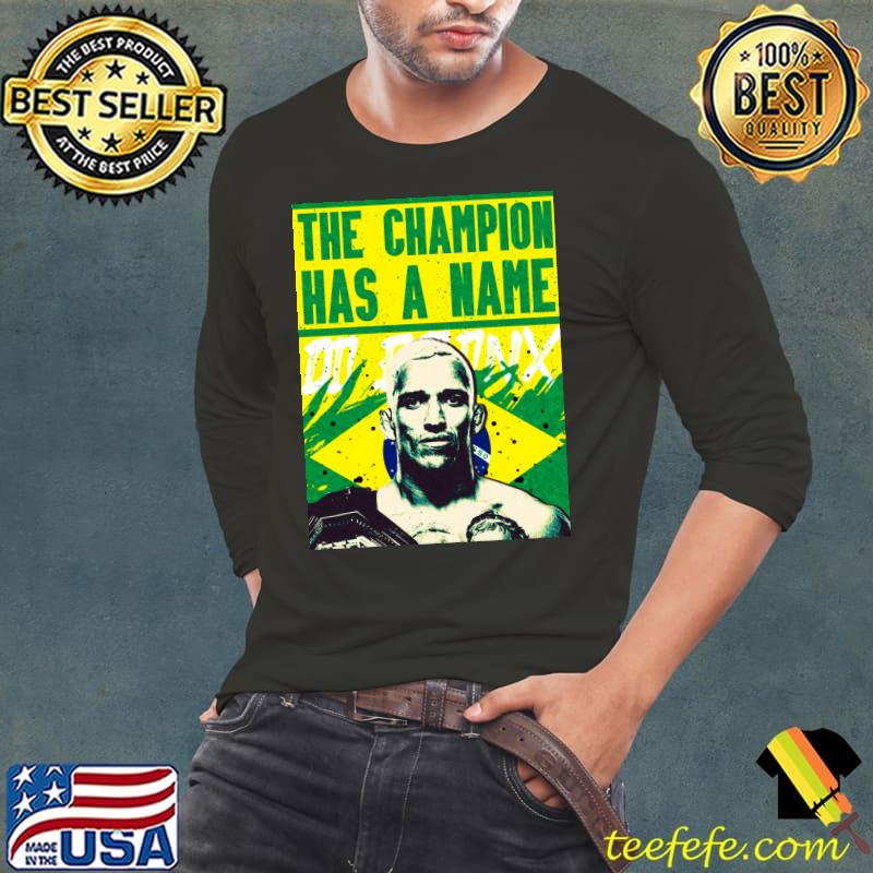 Charles Do Bronx Oliveira The champion has a name T-Shirt Long Sleeve Tee Charles Do Bronx Oliveira The champion has a name T-Shirt Long Sleeve Tee