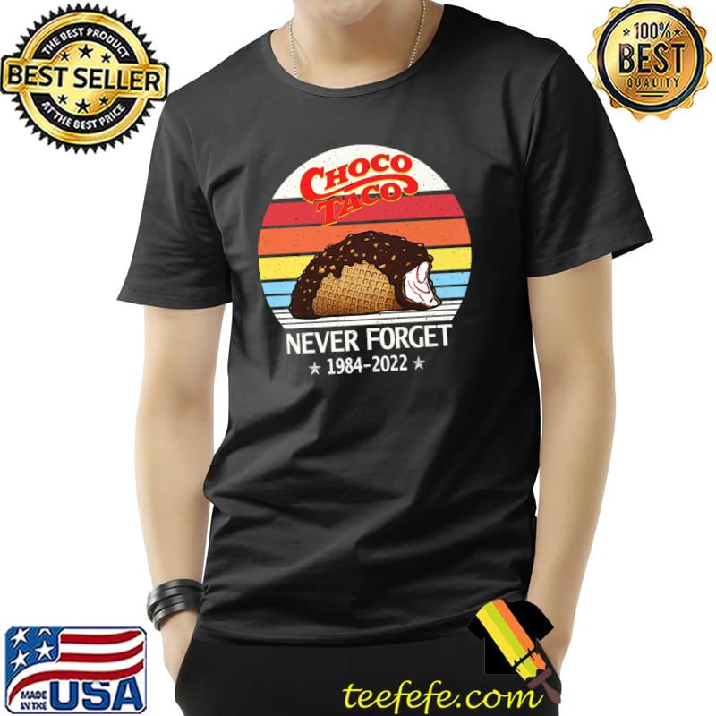 Choco Taco Never Forget 1984 2022 Vintage Sunset T-Shirt Choco Taco Never Forget 1984 2022 Vintage Sunset T-Shirt