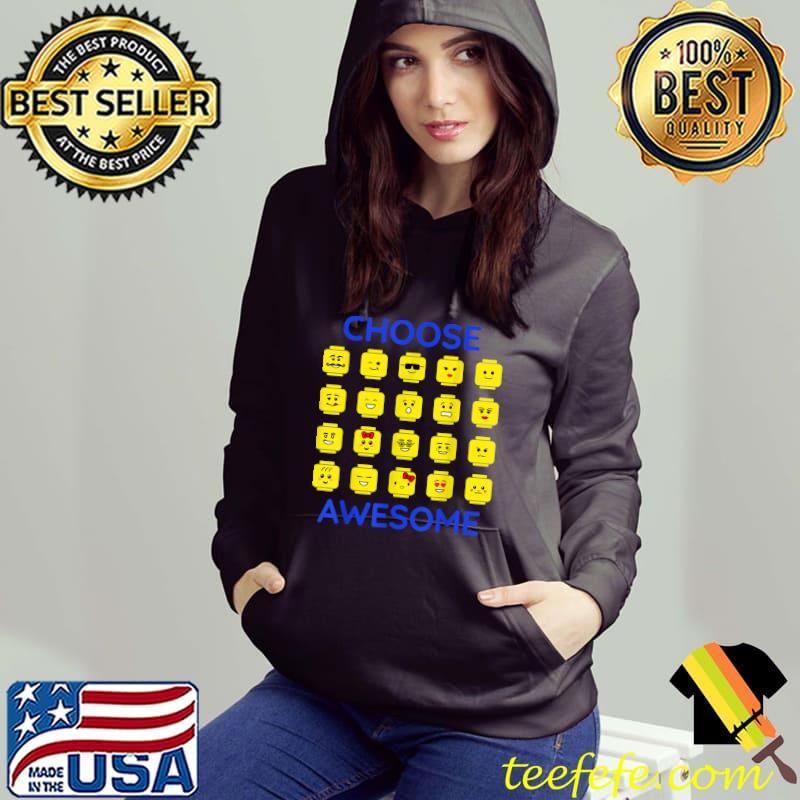 Choose Awesome Building Brick Heads Figures T-Shirt Hoodie Choose Awesome Building Brick Heads Figures T-Shirt Hoodie