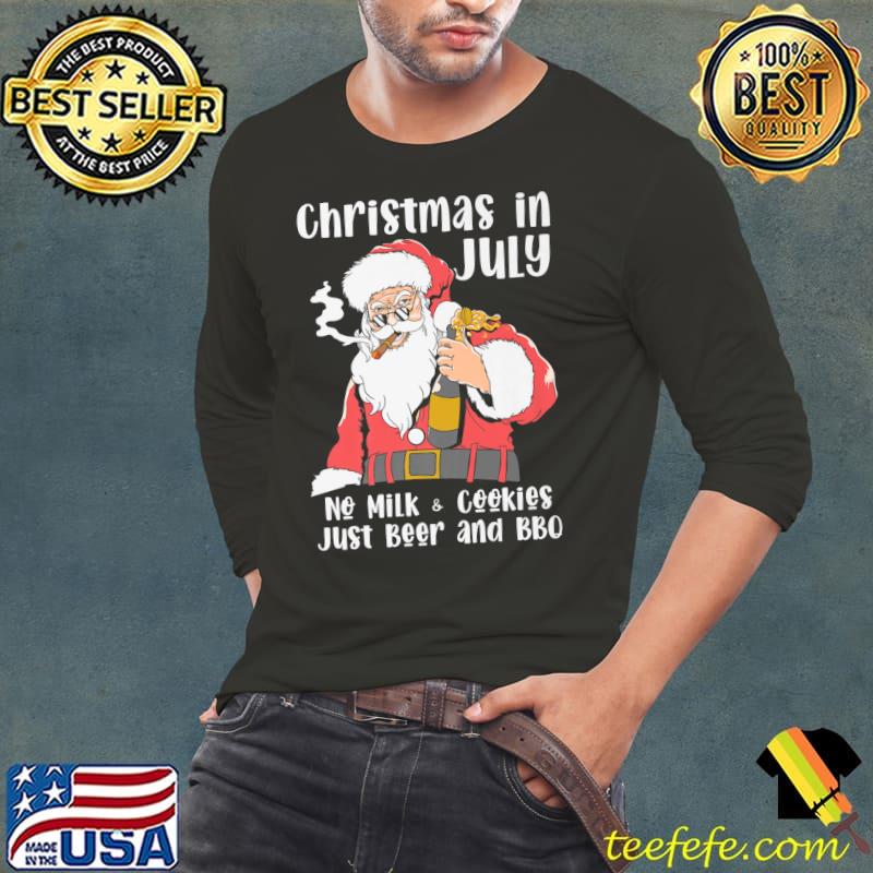 Christmas In July No Milk And Cookies Just Beer And BBQ Santa Clause T-Shirt Long Sleeve Tee Christmas In July No Milk And Cookies Just Beer And BBQ Santa Clause T-Shirt Long Sleeve Tee