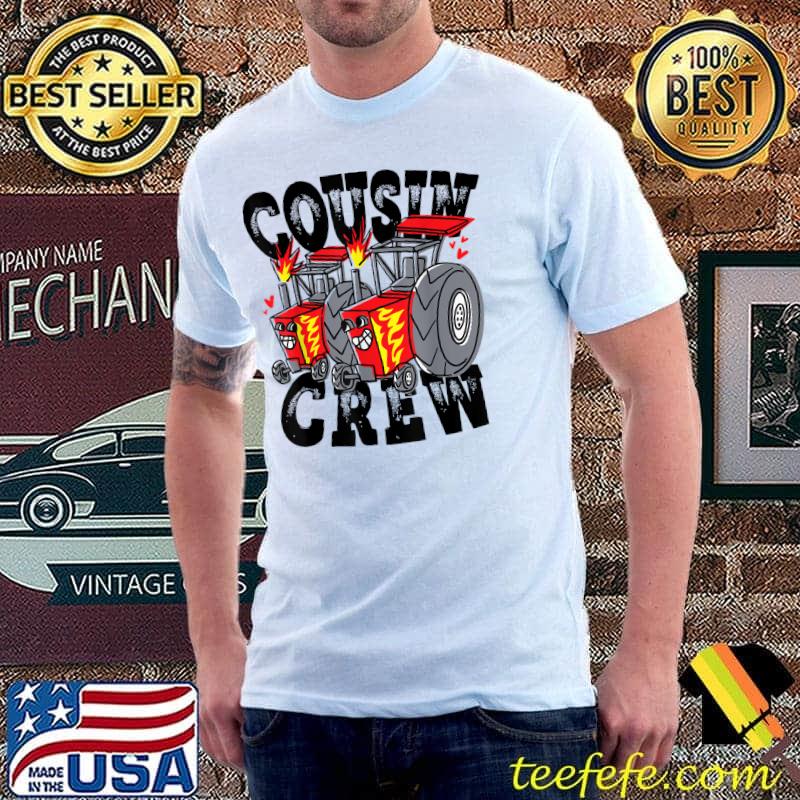 Cousin crew trucks T-Shirt Cousin crew trucks T-Shirt