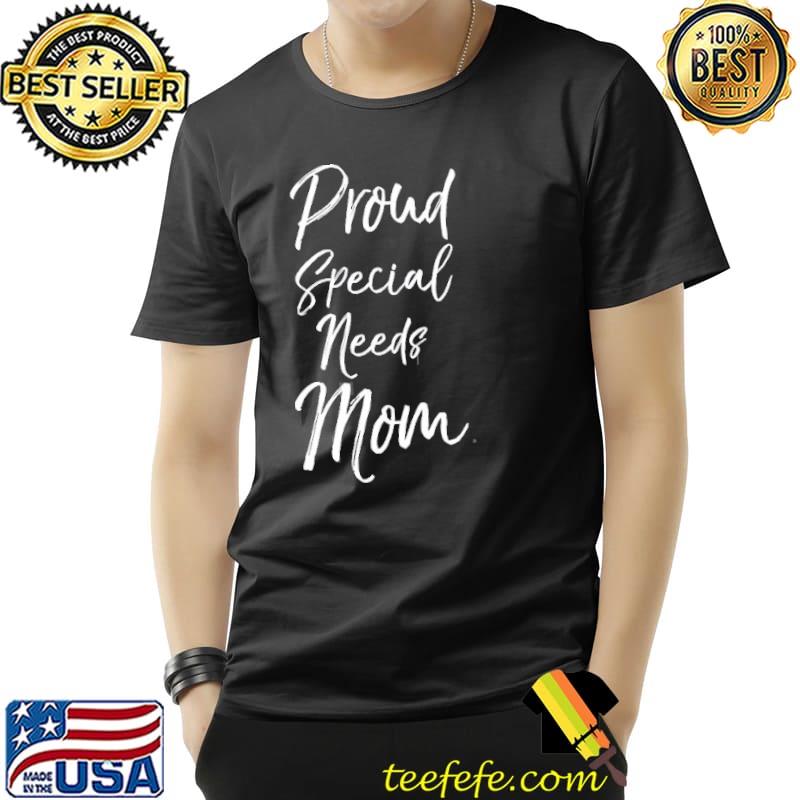 Cute special needs mother gift quote proud special needs mom pullover shirt