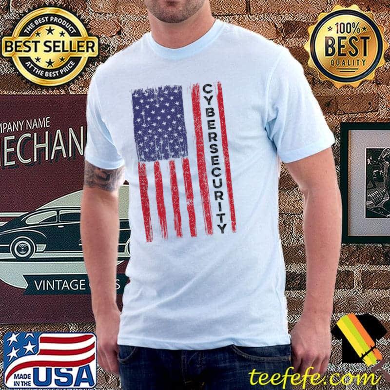 Cybersecurity US Flag T-Shirt Cybersecurity US Flag T-Shirt