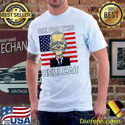 Die for this hellcat antI Biden america flag shirt