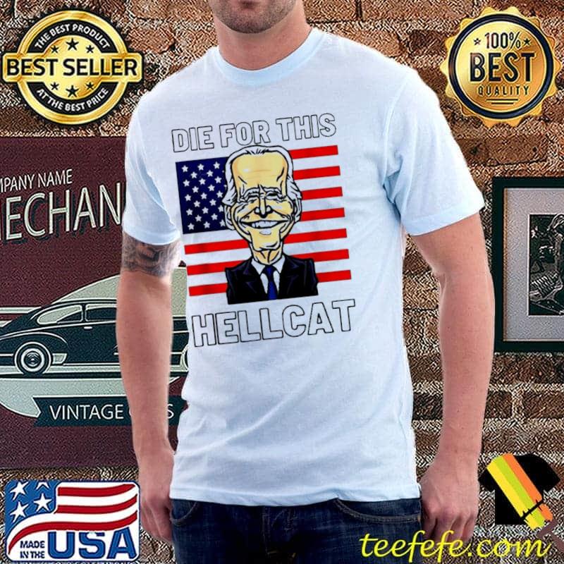 Die for this hellcat antI Biden america flag shirt