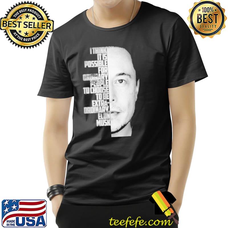 Elon musk motivational quote shirt