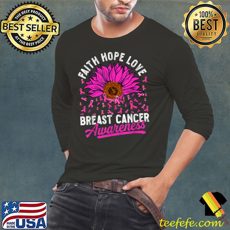 Faith Hope Love Breast Cancer Awareness Flower Pink Ribbon T-Shirt Long Sleeve Tee Faith Hope Love Breast Cancer Awareness Flower Pink Ribbon T-Shirt Long Sleeve Tee