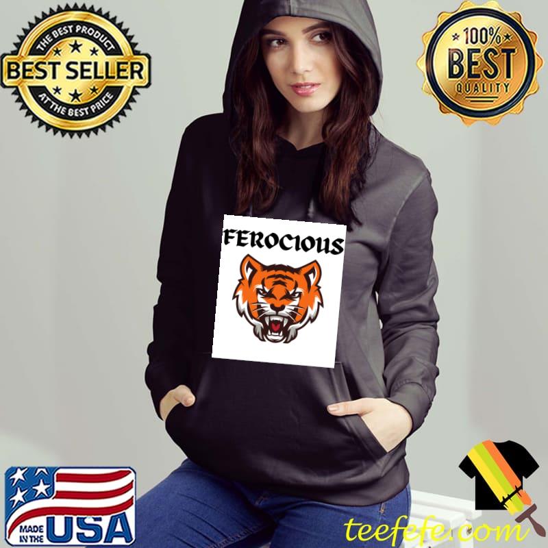 Ferocious Tiger T-Shirt Hoodie Ferocious Tiger T-Shirt Hoodie
