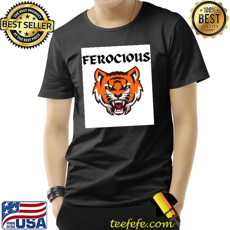 Ferocious Tiger T-Shirt Ferocious Tiger T-Shirt