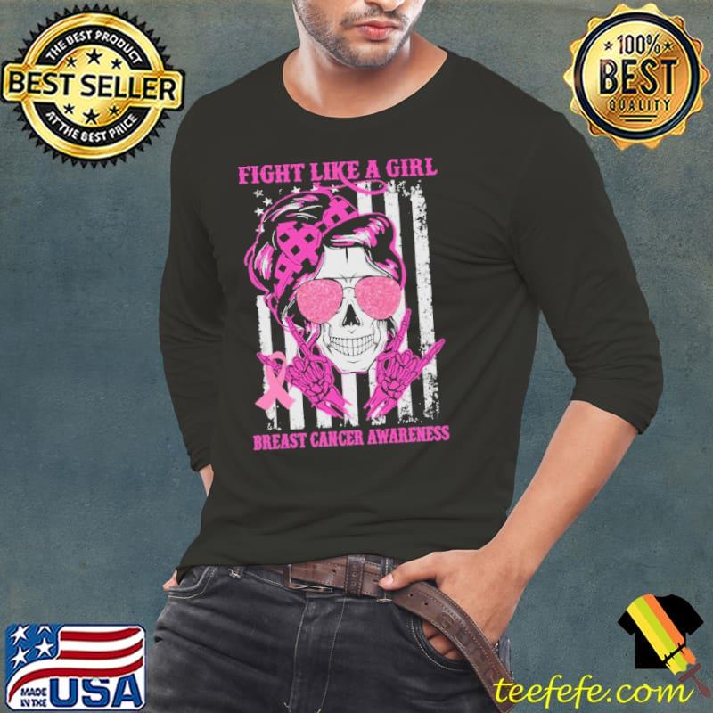 Fight Like A Girl Breast Cancer Awareness Skull Shirt Long Sleeve Tee Fight Like A Girl Breast Cancer Awareness Skull Shirt Long Sleeve Tee