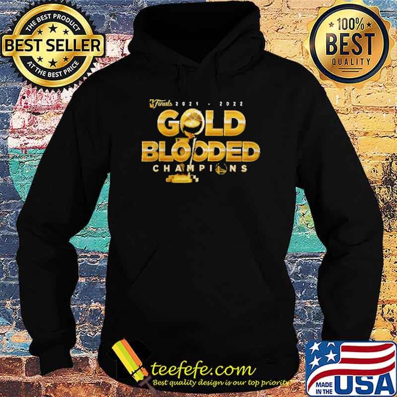 Finals 2021 2022 Gold Blooded Champions Shirt Hoodie Finals 2021 2022 Gold Blooded Champions Shirt Hoodie
