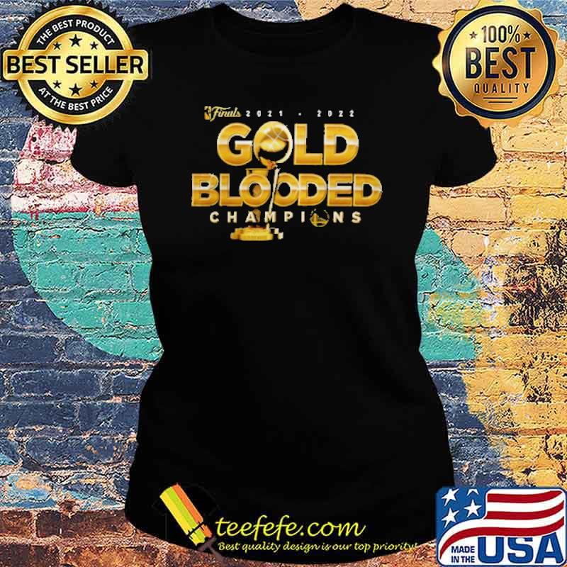 Finals 2021 2022 Gold Blooded Champions Shirt Ladies tee Finals 2021 2022 Gold Blooded Champions Shirt Ladies tee