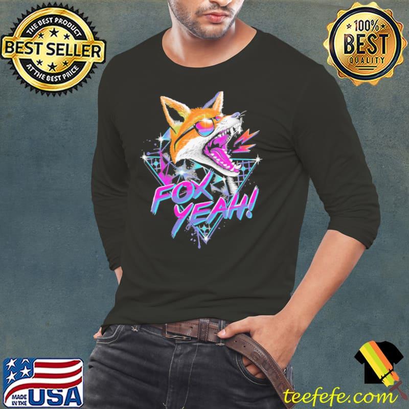 Fox yeah s Long Sleeve Tee Fox yeah s Long Sleeve Tee