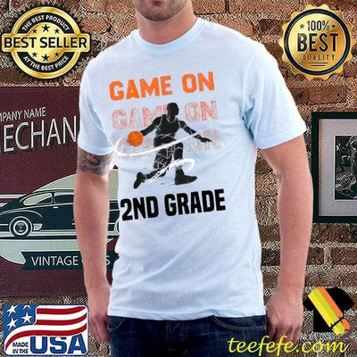 Game On 2nd Grade Basketball Back To School Student T-Shirt