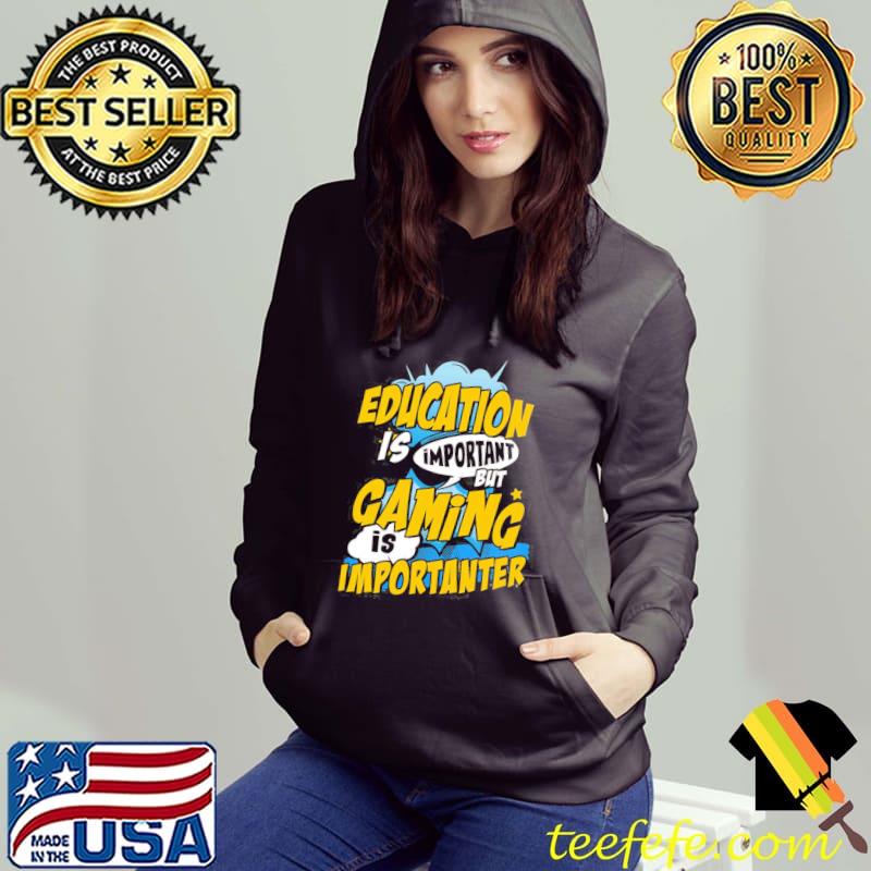 Gaming is important s Hoodie Gaming is important s Hoodie