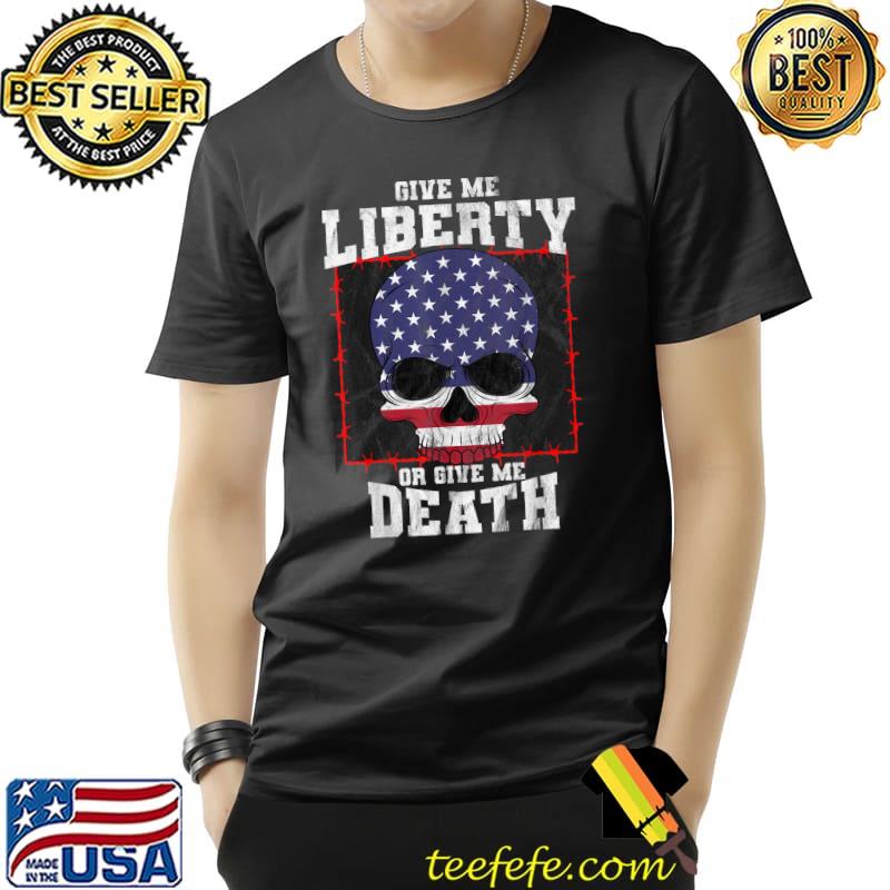 Give me liberty or death patriot skull patriotic USA Flag T-Shirt