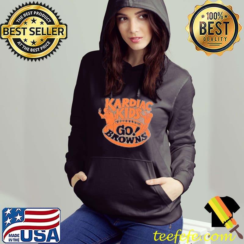 Go browns kardiac kids classic s Hoodie Go browns kardiac kids classic s Hoodie