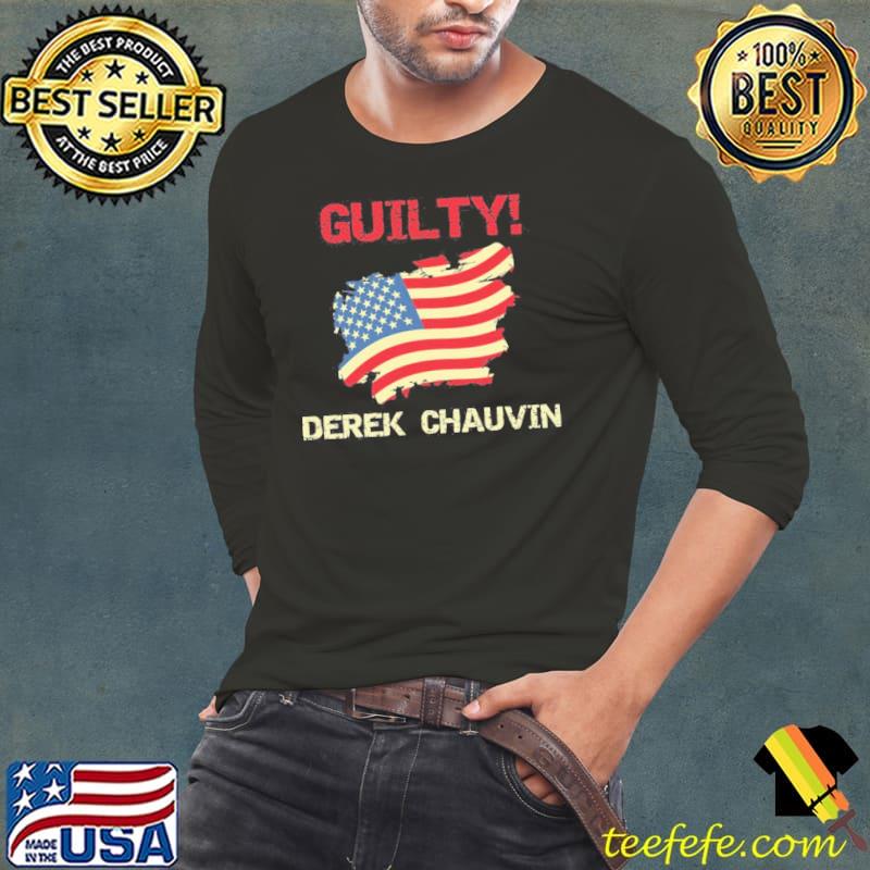 Guilty derek chauvin usa flag s Long Sleeve Tee Guilty derek chauvin usa flag s Long Sleeve Tee
