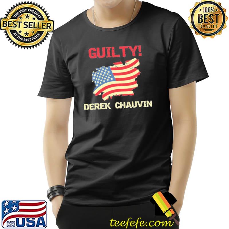Guilty derek chauvin usa flag shirt Guilty derek chauvin usa flag shirt