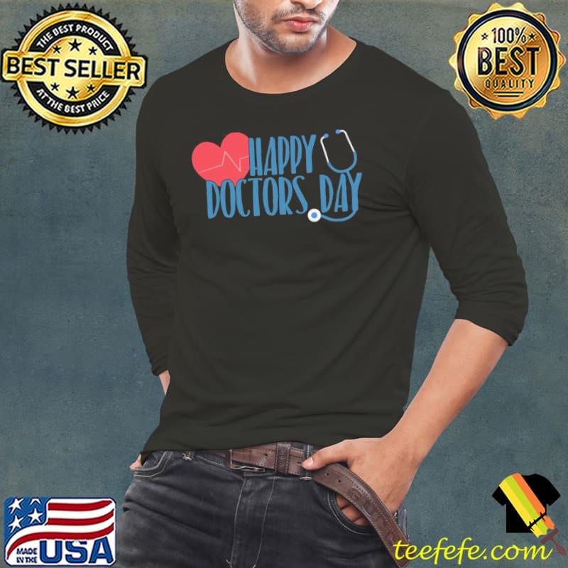 Happy doctors day heartbeat quote s Long Sleeve Tee Happy doctors day heartbeat quote s Long Sleeve Tee