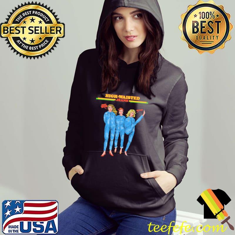 Highwaisted jeans funny s Hoodie Highwaisted jeans funny s Hoodie