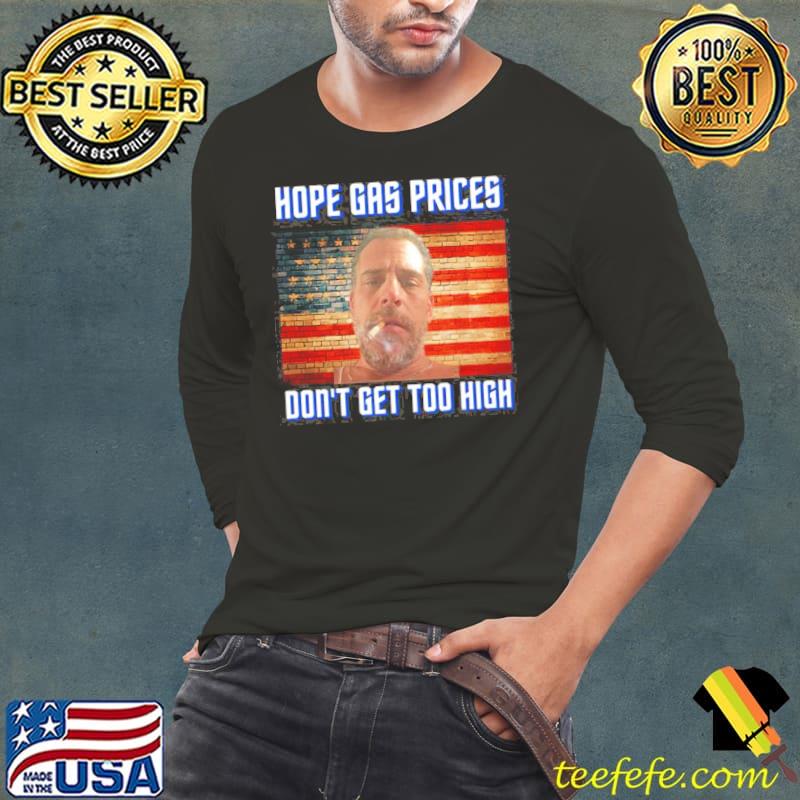 Hope gas prices dont' get too high meme hunter Biden colored design unsex s Long Sleeve Tee Hope gas prices dont' get too high meme hunter Biden colored design unsex s Long Sleeve Tee
