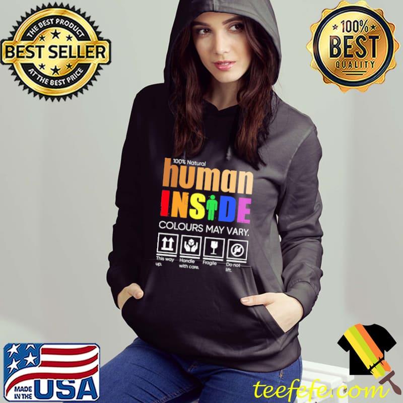 Human Inside Colours May Vary Shirt Hoodie Human Inside Colours May Vary Shirt Hoodie