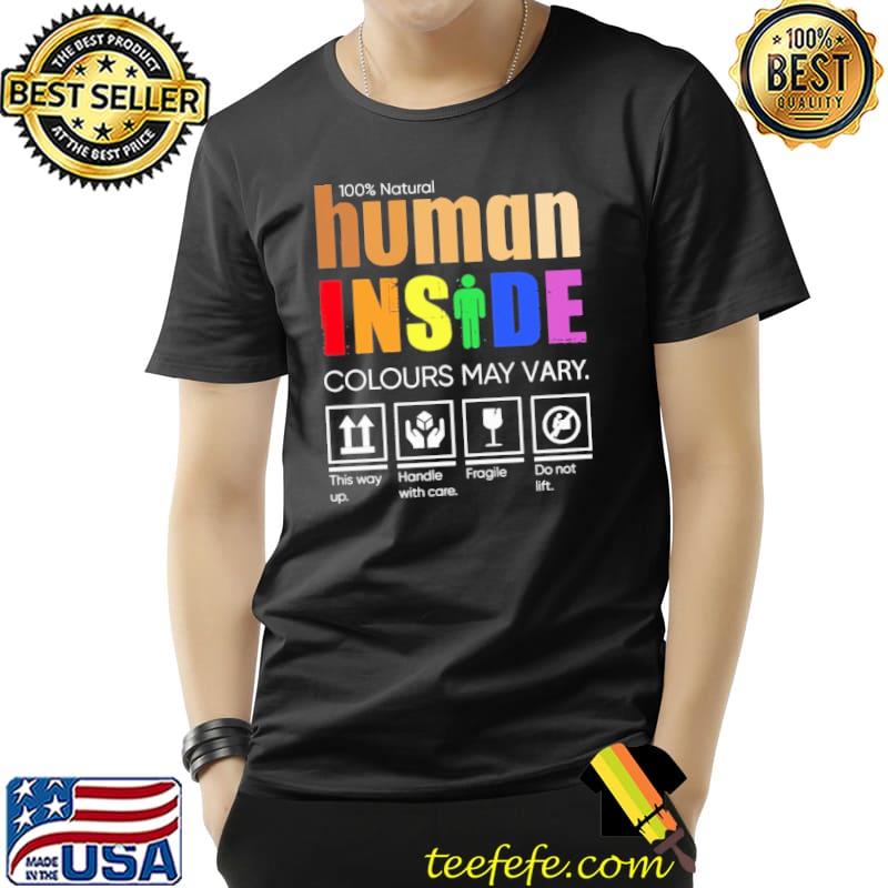 Human Inside Colours May Vary Shirt Human Inside Colours May Vary Shirt