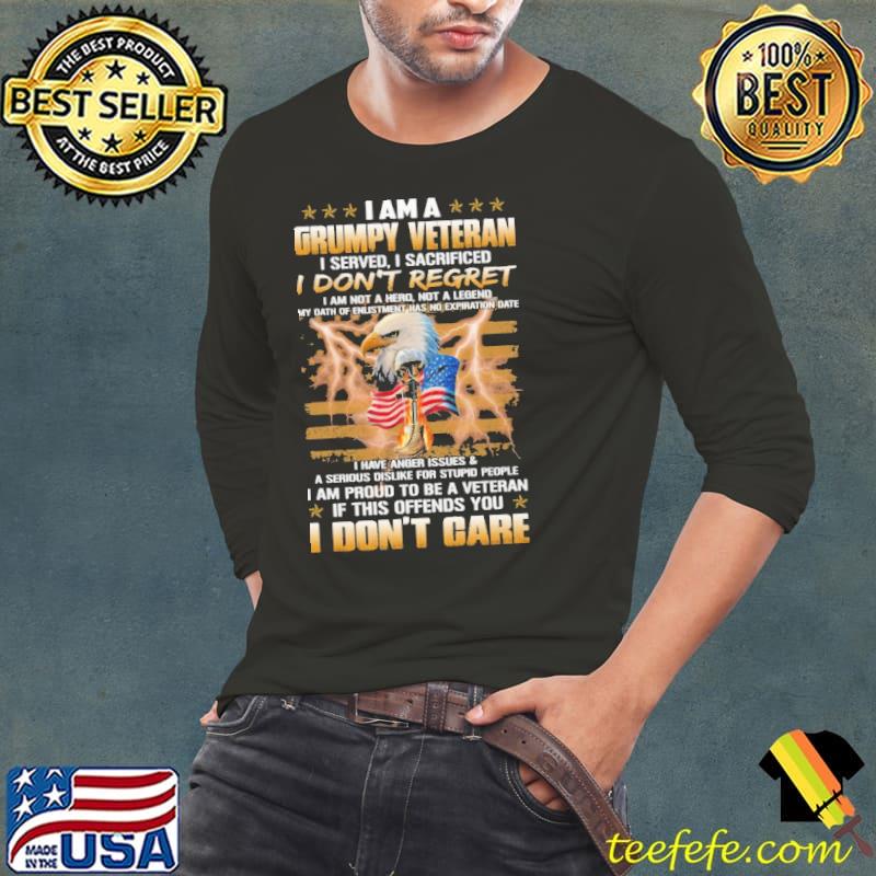 I Am A Grumpy Veteran I Served I Sacrificed I Don't Regret Shirt Long Sleeve Tee I Am A Grumpy Veteran I Served I Sacrificed I Don't Regret Shirt Long Sleeve Tee