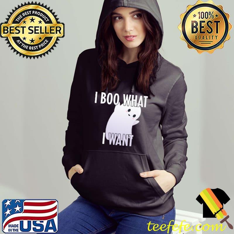 I Boo What I Want Ghost Halloween T-Shirt Hoodie I Boo What I Want Ghost Halloween T-Shirt Hoodie