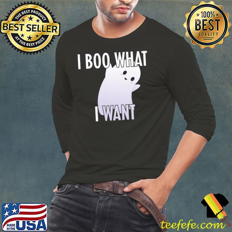 I Boo What I Want Ghost Halloween T-Shirt Long Sleeve Tee I Boo What I Want Ghost Halloween T-Shirt Long Sleeve Tee