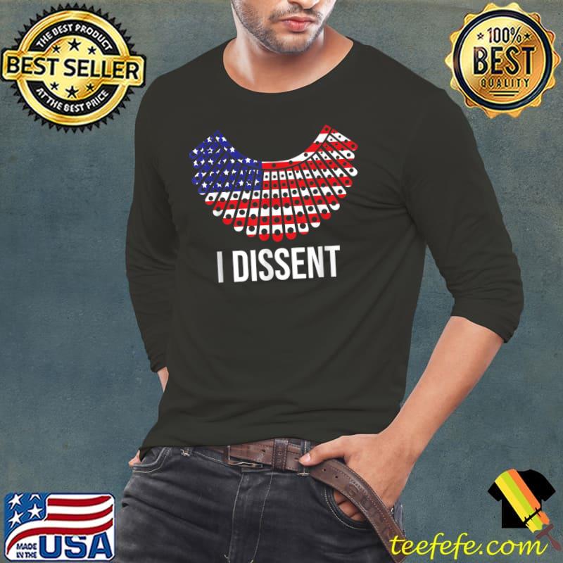 I Dissent RBG Reproductive Rights Usa Flag T-Shirt Long Sleeve Tee I Dissent RBG Reproductive Rights Usa Flag T-Shirt Long Sleeve Tee
