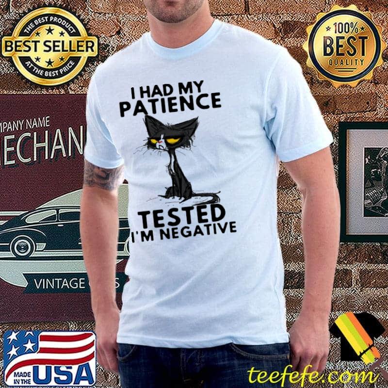 I Had My Patience Tested Cat Shirt I Had My Patience Tested Cat Shirt