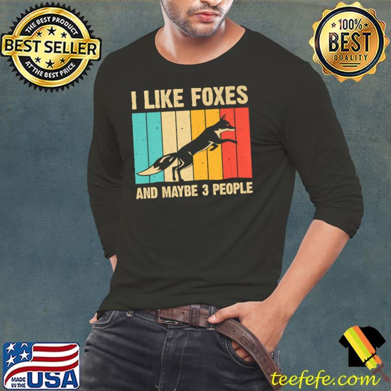 I like foxes and maybe 3 people vintage T-Shirt Long Sleeve Tee I like foxes and maybe 3 people vintage T-Shirt Long Sleeve Tee