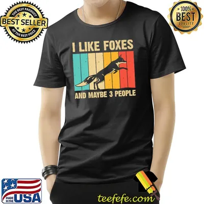 I like foxes and maybe 3 people vintage T-Shirt