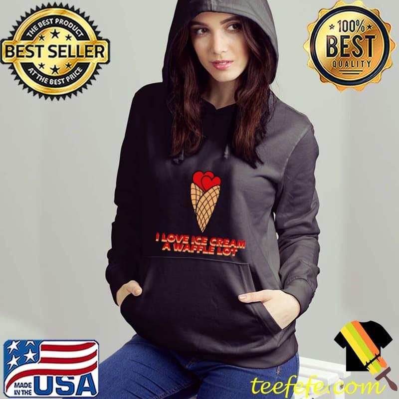 I Love Ice Cream A Waffle Lot Essential T-Shirt Hoodie I Love Ice Cream A Waffle Lot Essential T-Shirt Hoodie