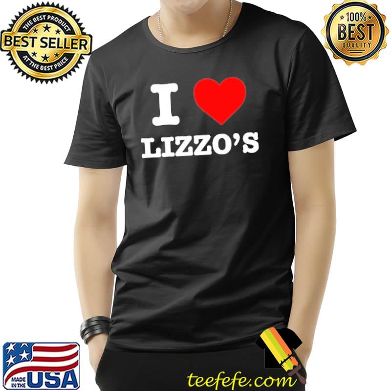 I Love Lizzo's Shirt I Love Lizzo's Shirt