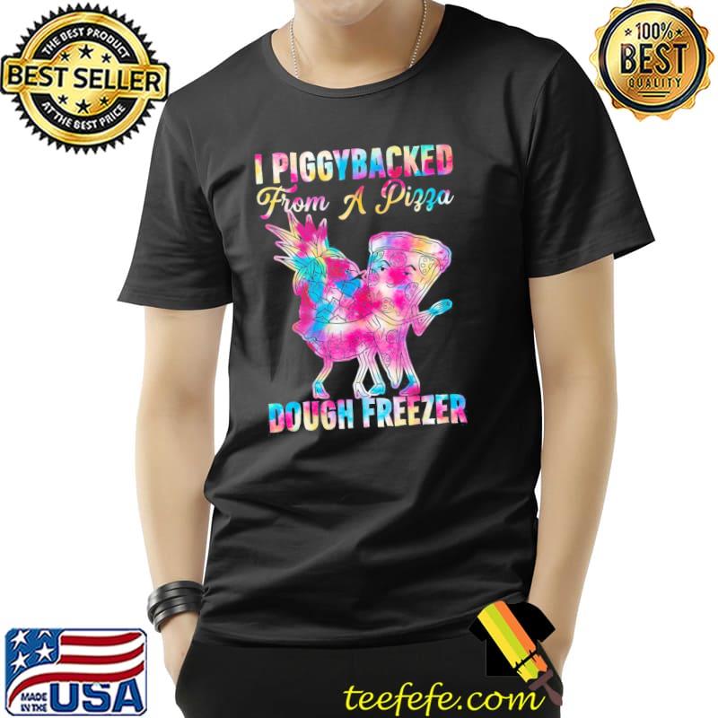 I piggybacked from a pizza dough freezer dancing pineapple shirt I piggybacked from a pizza dough freezer dancing pineapple shirt