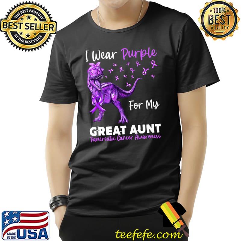I Wear Purple For My Great Aunt Pancreatic Cancer Awareness dinosaur T-Shirt