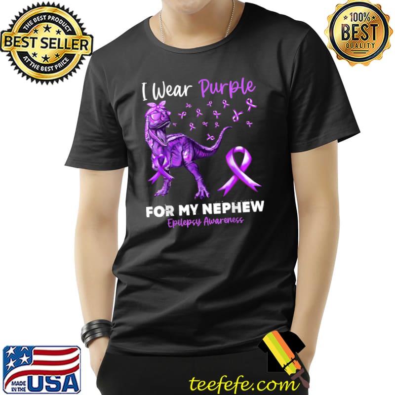 I Wear Purple For My Nephew Epilepsy Awareness Dinosaur T-Shirt I Wear Purple For My Nephew Epilepsy Awareness Dinosaur T-Shirt