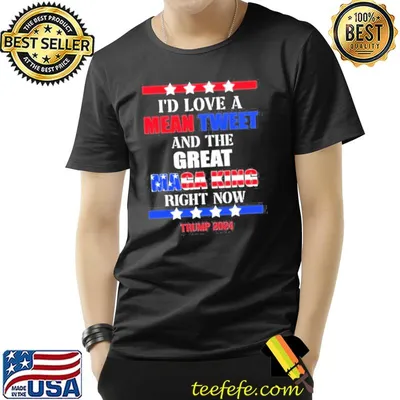 I'd love a mean tweet and great maga king right now Trump veteran shirt
