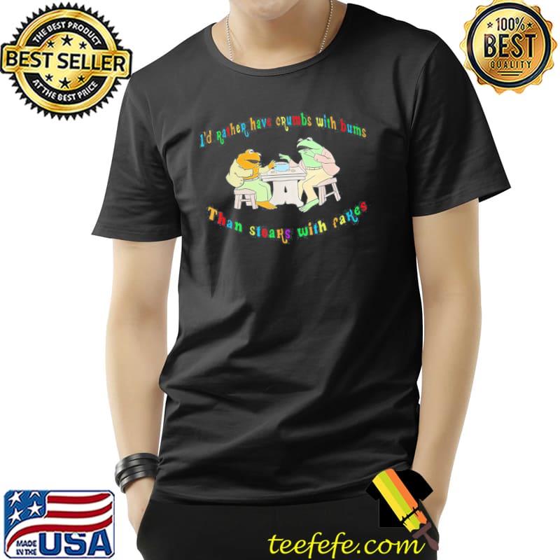 I'd rather have crumbs with bums summer meat eaterclassic shirt