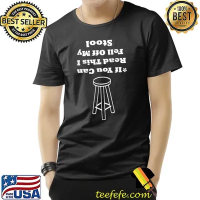 If You Can Read This I Fell.., By Yoraytees T-Shirt