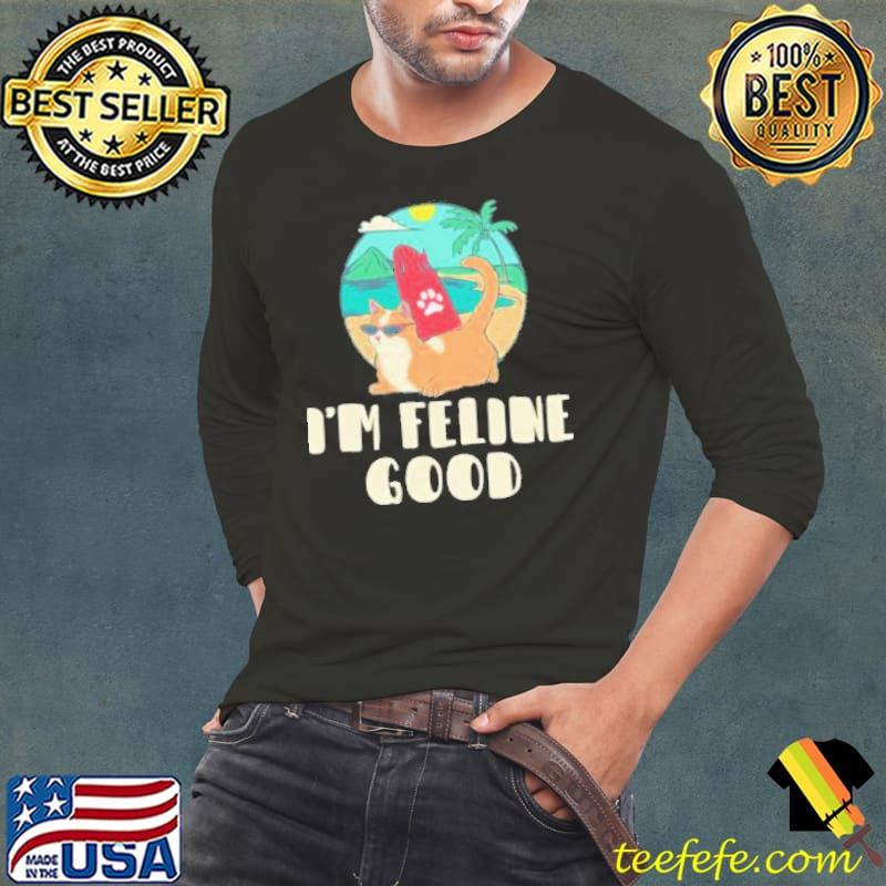 I'm feline good cat kitten witty cat lover shortsleeve s Long Sleeve Tee I'm feline good cat kitten witty cat lover shortsleeve s Long Sleeve Tee