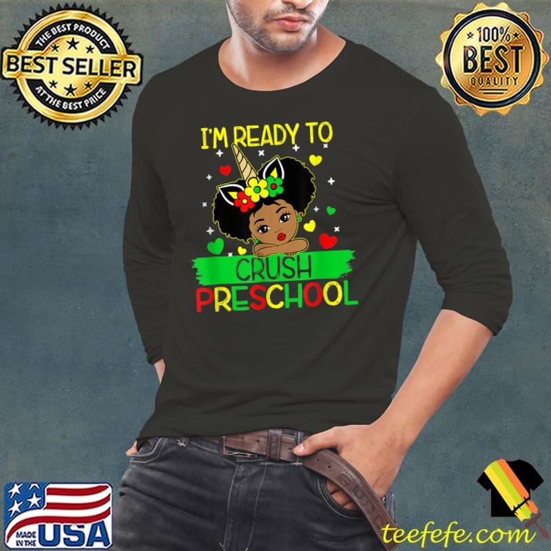I'm Ready To Crush Preschool Black Girls Back To School T-Shirt Long Sleeve Tee I'm Ready To Crush Preschool Black Girls Back To School T-Shirt Long Sleeve Tee