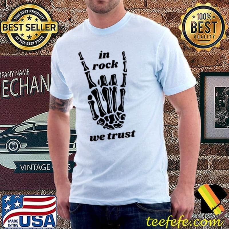 In rock we trust skeleton T-Shirt