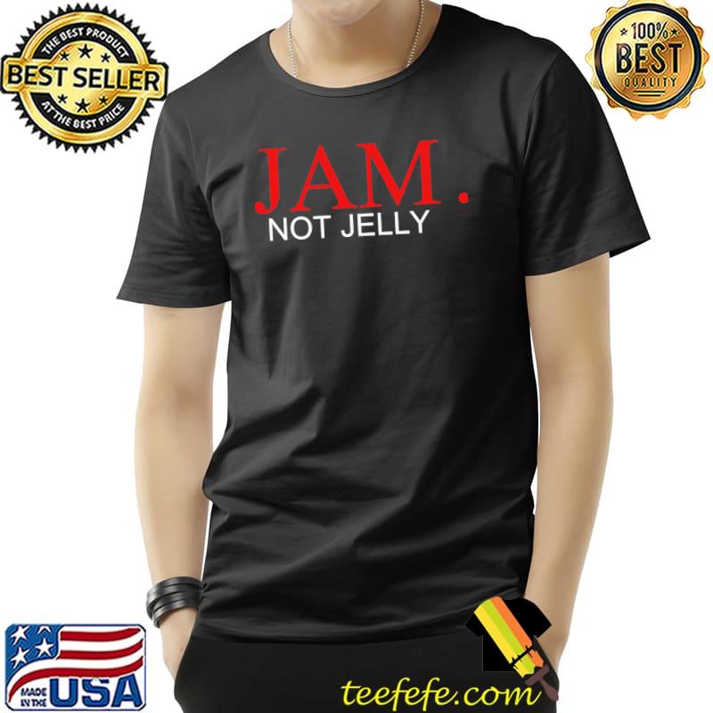 Jam Not Jelly Classic T-Shirt