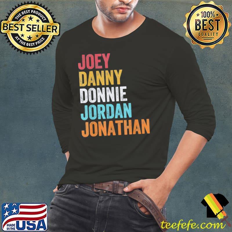 Joey danny donnie Jordan jonathan s Long Sleeve Tee Joey danny donnie Jordan jonathan s Long Sleeve Tee